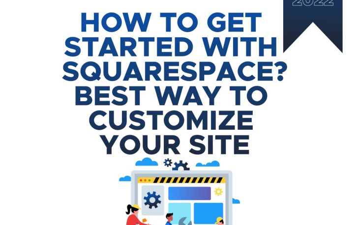 How to Get Started With Squarespace