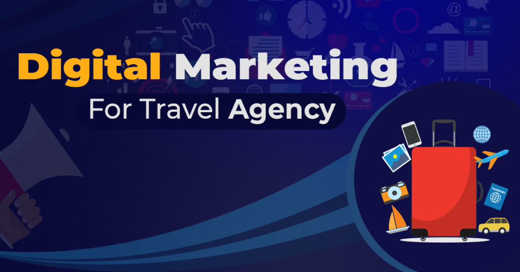 DIGITAL MARKETING FOR TOURISM AGENCIES